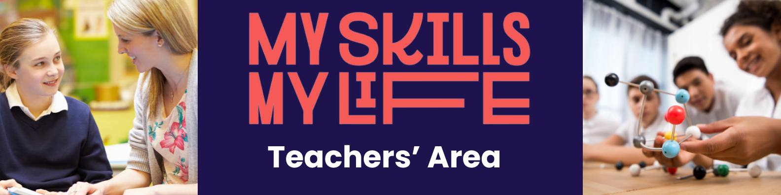 My Skills My Life Teachers Area