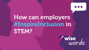 How to inspire inclusion in STEM for International women's day